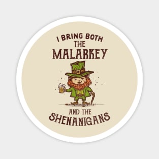 I Bring Malarkey and Shenanigans Magnet